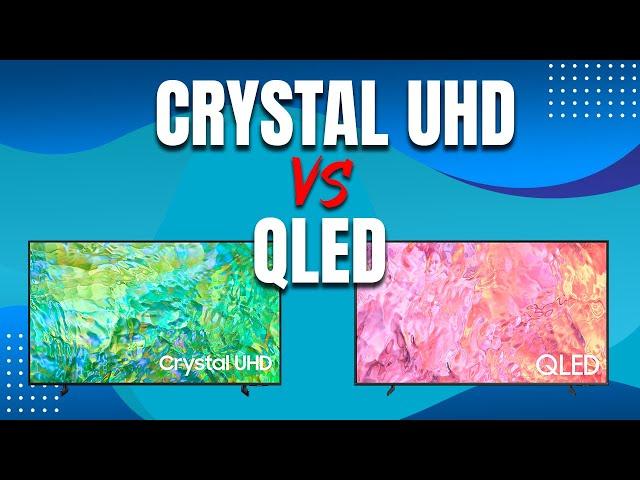 Crystal UHD vs QLED  ¿Qué TV de SAMSUNG es mejor?