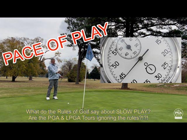 What do the Rules of Golf say about Slow Play?