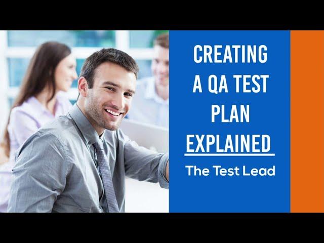 Creating A QA Test Plan -EXPLAINED-The Test Lead SDET