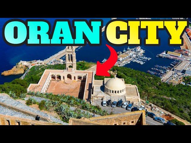 Oran City Algeria: Top Things to Do and Visit