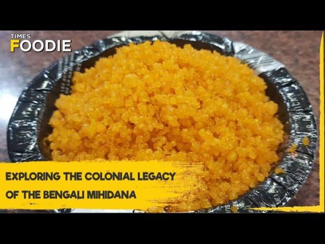 Exploring the colonial legacy of the Bengali Mihidana
