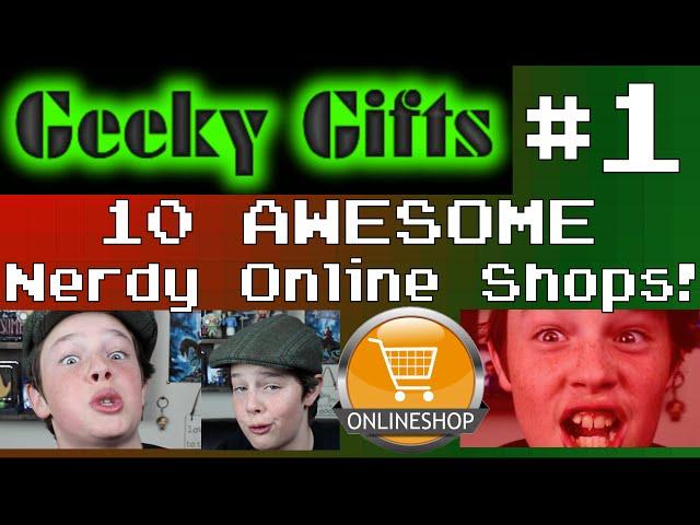 10 AWESOME Nerdy Online Shops! - Geeky Gifts Episode 1