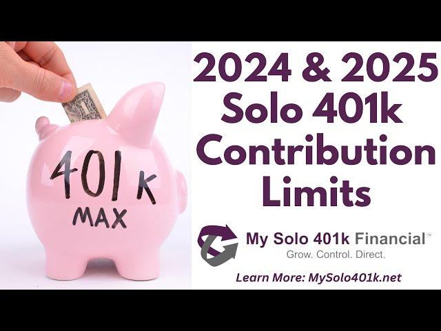 2024 & 2025 Self-Directed Solo 401k Annual Contribution Limits: Save up to $81,250!