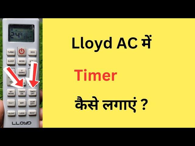 Lloyd Ke AC Me Timer Kaise Lagaye | How To Set Timer In Lloyd AC Remote | Lloyd AC Timer Setting