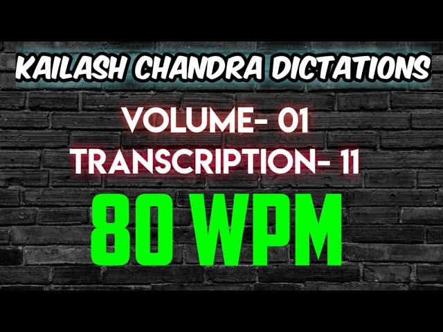 Kailash Chandra Volume-1 Transcription-11 @80wpm |