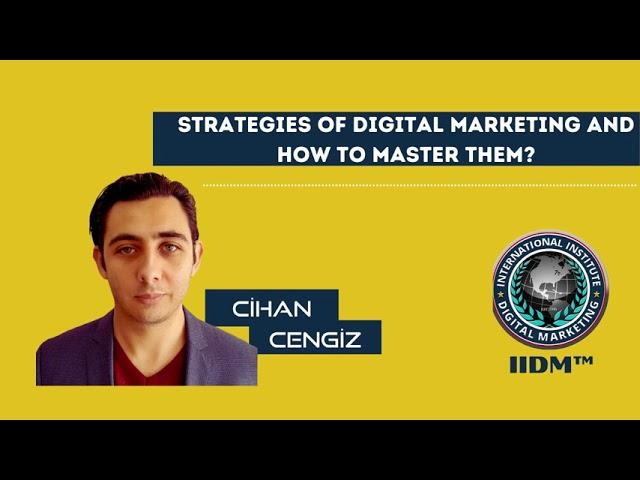 Strategies of Digital Marketing and How To Master Them? | IIDM™