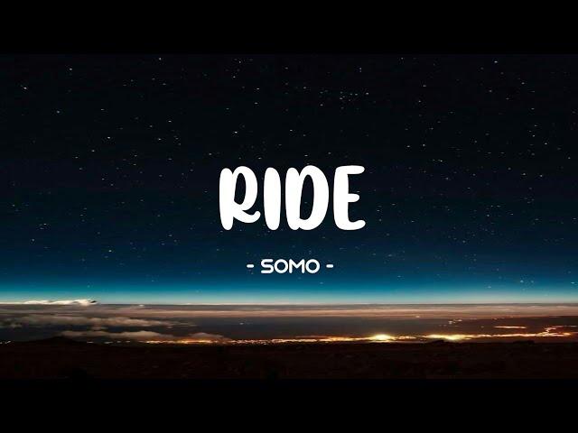 Somo - Ride Lyrics  | (Tiktok Song)