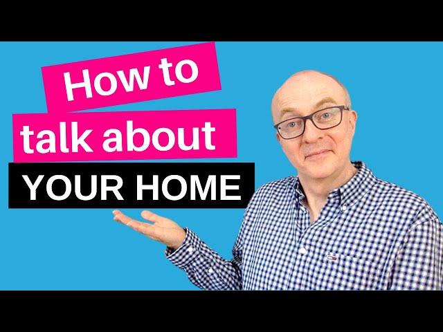 IELTS Speaking Topic - Home and Accommodation