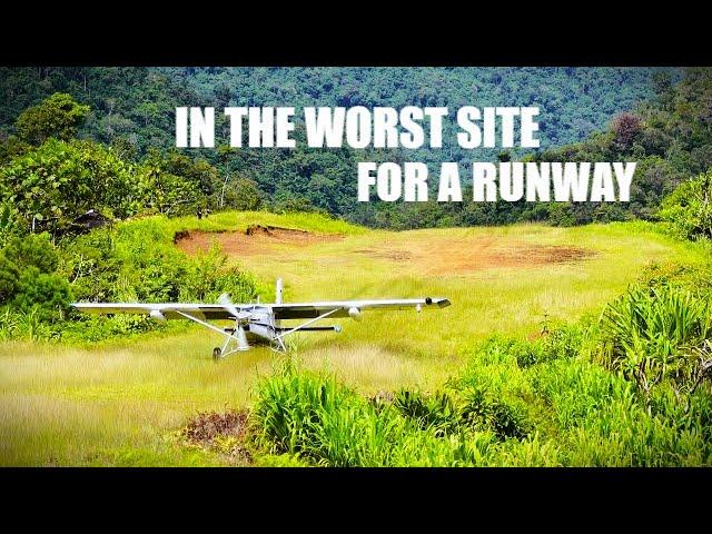 "In The Worst Site For a Runway..."