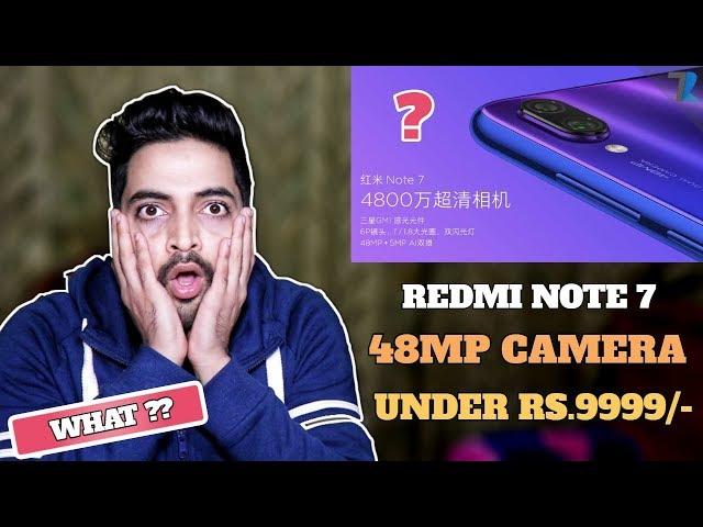 Xiaomi Redmi Note 7 & Note 7 Pro Launched - 48MP CAMERA UNDER 10K !! WHAT??