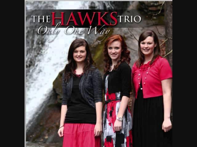 The Hawks Trio  Only One Way