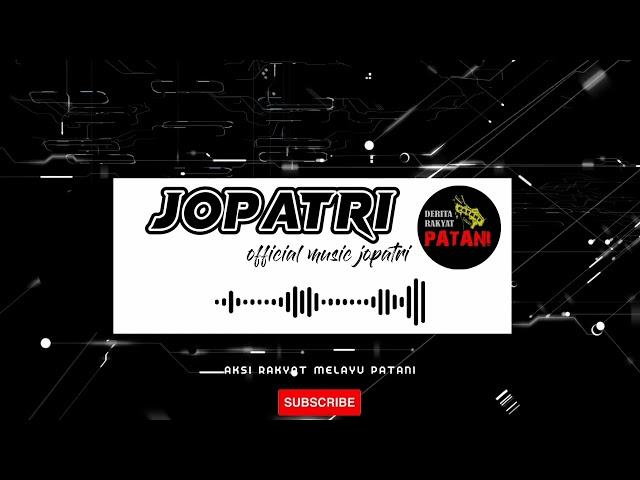 jopatri [ official music jopatri ]