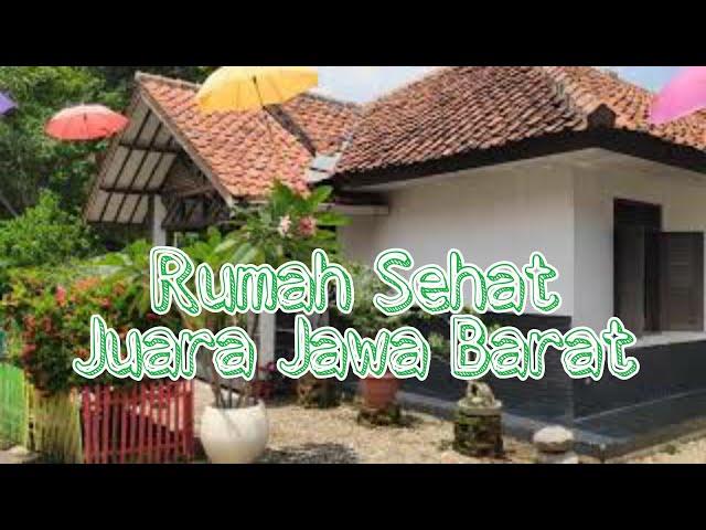 Rumah Sehat Juara 1 Tingkat Kab. Cirebon Dan  Juara 2 Tingkat Provinsi Jawa Barat 