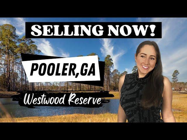 Moving to Pooler Georgia - Westwood Reserve Walkthrough - New Construction Homes in Pooler GA