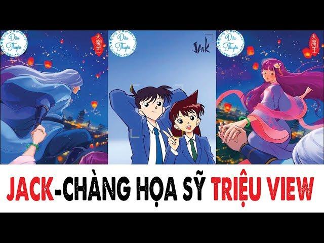  JACK -Chàng họa sĩ vàng trong làng vẽ ANIME | Tiktok | Douyin | Điêu Thuyền TV