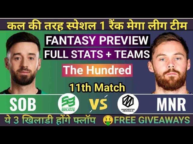 SOB vs MNR Dream11 Prediction, Southern brave vs Manchester orginal dream11 analysis, the hundred.