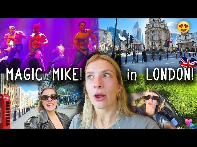 MAGIC MIKE in LONDON!  PARTY und FOOD in LONDON ️