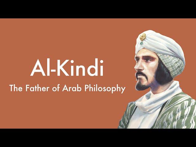 Al-Kindi - The Father of Arab Philosophy (Philosophy)