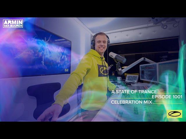 A State of Trance Episode 1001 (ASOT 1000 - Celebration Mix) [@astateoftrance]