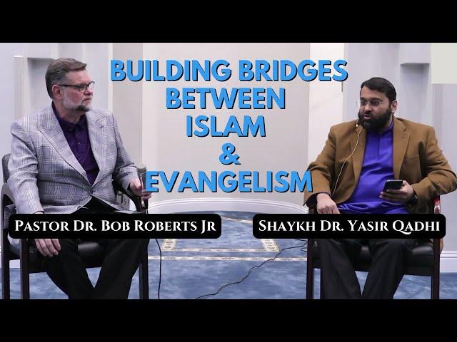 Evangelical visits Muslims at a Mosque. A Conversation: Pastor Bob Roberts Jr & Dr Yasir Qadhi