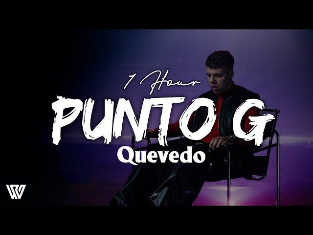 [1 Hour] Punto G - Quevedo (Lyrics/Letra) Loop 1 Hour