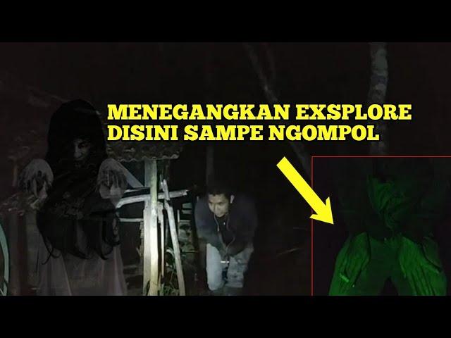 Kompilasi Penampakan Exsplore Misteri Sampe Ngompol dicelana