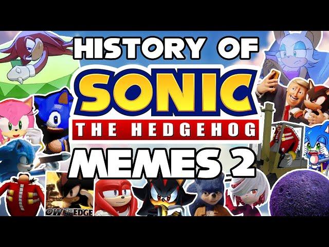 The History Of Sonic The Hedgehog Memes Part 2!