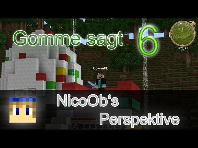 Minecraft Gomme sagt 6 - NicoOb's Perspektive