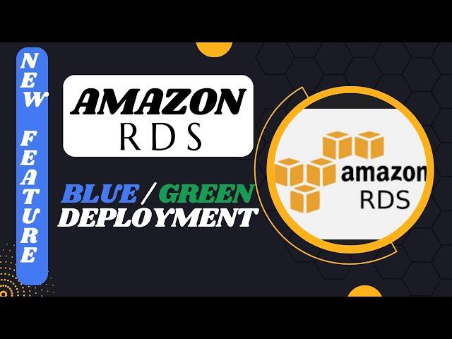 Understanding Amazon RDS Blue/Green Deployment. Creation to Switchover  !!