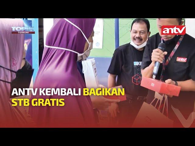 ANTV KEMBALI BAGIKAN STB GRATIS | TOPIK TERKINI