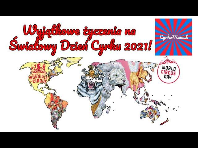 Wyjątkowe życzenia na Światowy Dzień Cyrku 2021!