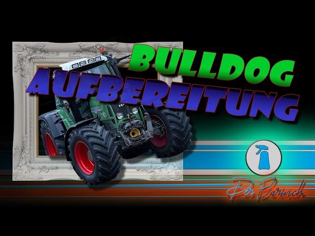 Traktor | Bulldog | Fendt 718 Aufbereitung | Mal was ganz anderes