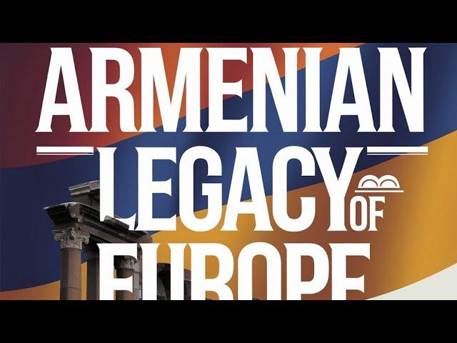 ARMENIAN HERITAGE IN EUROPE: HIDDEN HISTORY EXPOSED #armenians #armenianhistory