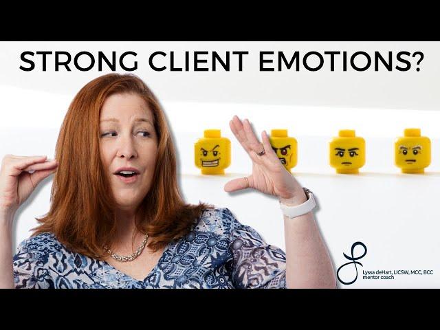 Navigating STRONG Emotions in Client Conversations