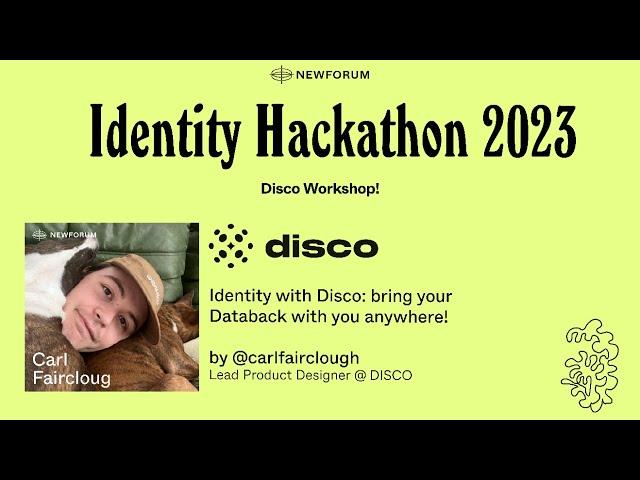 NEWFORUM Identity Hackathon - Disco Workshop