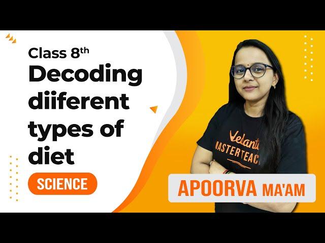 Decoding different Types of Diet I Apoorva Ma'am