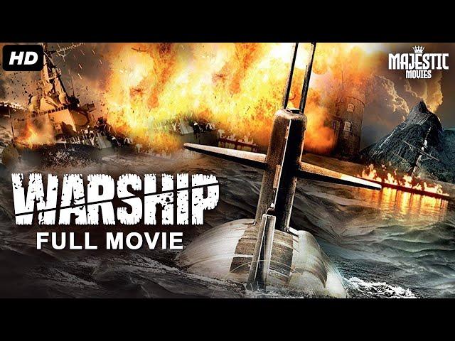 WARSHIP - Full Hollywood Action Movie | English Movie | Jeremy King, Tim Large, Robb | Free Movie