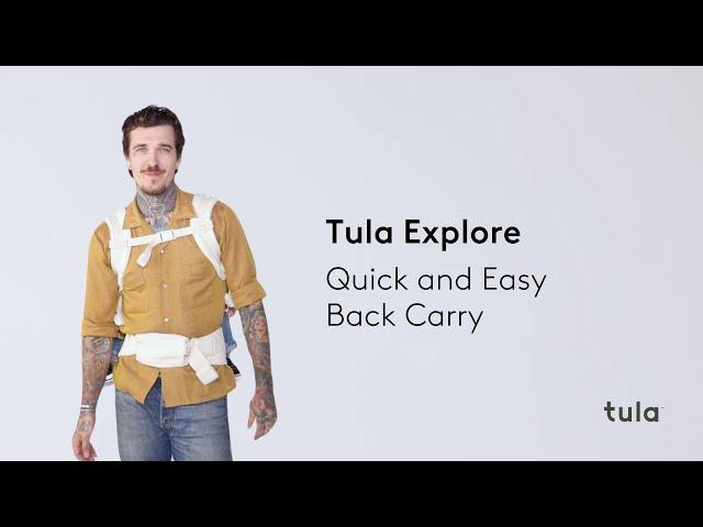 Quick and Easy Back Carry | Tula Explore Baby Carrier