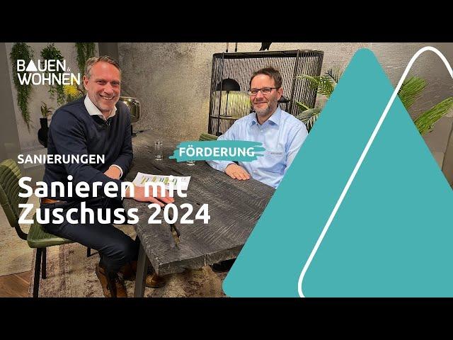 Neue Förderung 2024 - Sanierung und GEG I BAUEN & WOHNEN