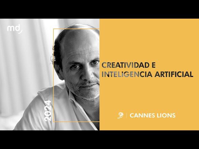 ¿Es Creativa la Inteligencia Artificial? | Cannes Lions 2024