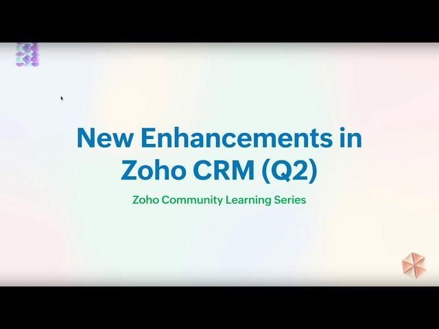 Webinar - New feature enhancements in Zoho CRM Q2 2024