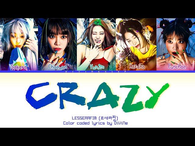 LE SSERAFIM (르세라핌) "CRAZY" | Color coded lyrics