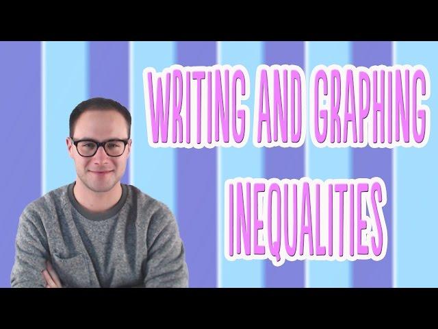 Writing and Graphing Inequalities