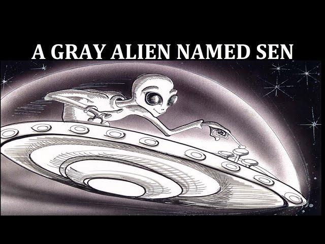 A Gray Alien Named Sen