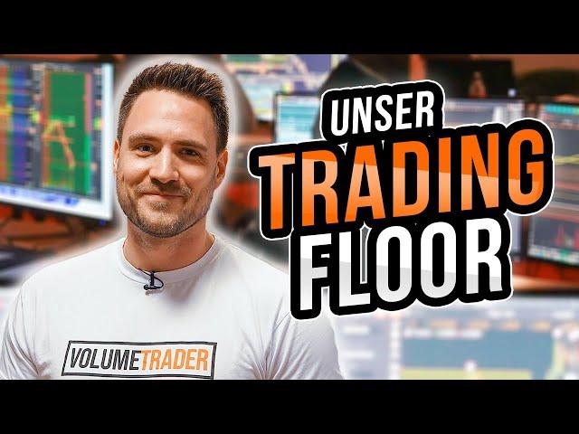 Unser Volume-Trader Tradingfloor - Ablauf, Teilnehmer & Insights