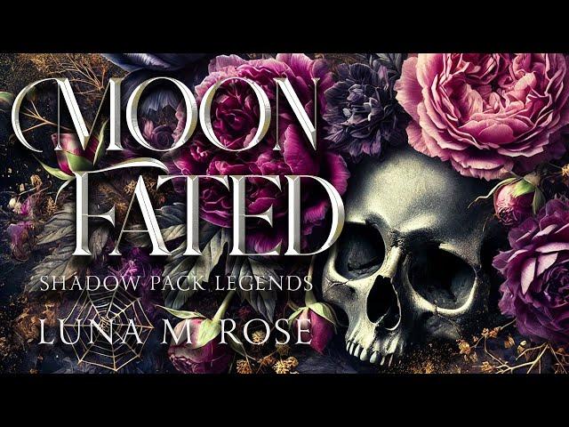 Moon Fated: Full Audiobook. A Fated Mates Wolf Shifter Romance. Book #1, Shadow Pack Legends