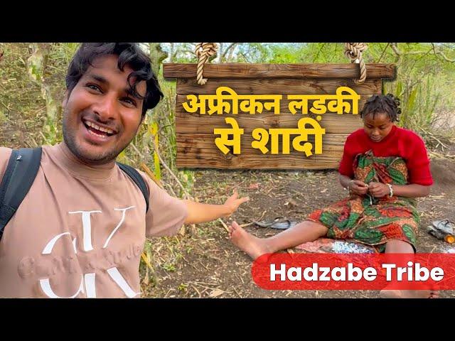 Marriage के लिए राज़ी हो गई  a day with Hadzabe tribe ! @ArbaazVlogs Hadzabe Tribe part 2