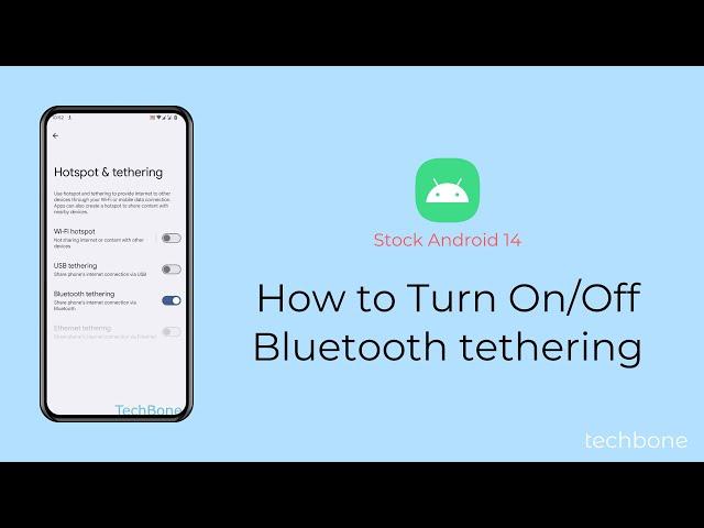 How to Turn On/Off Bluetooth tethering [Android 14]