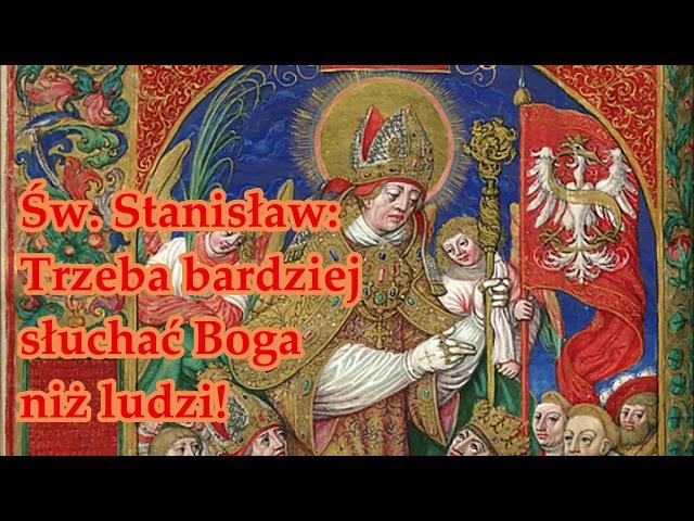 ks. Tomasz Kostecki: Św. Stanisław Biskup i Męczennik - trzeba bardziej słuchać Boga niż ludzi!