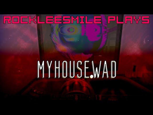 RockLeeSmile Plays - MyHouse.WAD